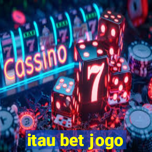 itau bet jogo